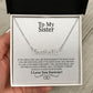 To My Sister - If You Are Alone... - Personalized Name Necklace